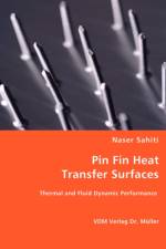 Pin Fin Heat Transfer Surfaces af Naser Sahiti