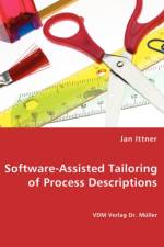 Software-Assisted Tailoring of Process Descriptions af Jan Ittner