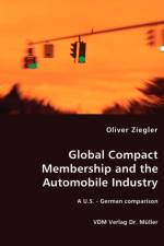 Global Compact Membership and the Automobile Industry - A U.S. - German comparison af Oliver Ziegler