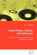 Charlie Parker, Culture, And Influences af Kent J Engelhardt