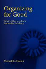 Organizing for Good af Michael H Annison