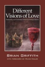 Different Visions of Love af Brian Griffith