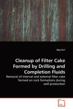 Cleanup of Filter Cake Formed by Drilling and Completion Fluids af Ajay Suri