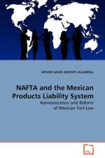 NAFTA and the Mexican Products Liability System af Arturo David Argente Villarreal