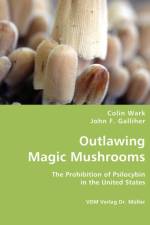 Outlawing Magic Mushrooms af Colin Wark