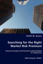 Searching for the Right Market Risk Premium af Steffi M Braun