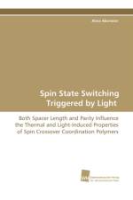 Spin State Switching Triggered by Light - Both Spacer Length and Parity Influence the Thermal and Light-Induced Properties of Spin Crossover Coordinat af Alina Absmeier