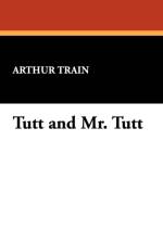 Tutt and Mr. Tutt af Arthur Train