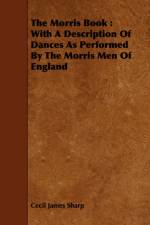The Morris Book af Cecil James Sharp