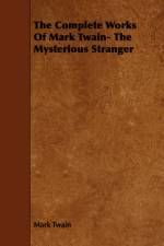 The Complete Works Of Mark Twain- The Mysterious Stranger af Mark Twain