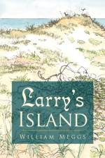Larry's Island af William (East Carolina University) Meggs