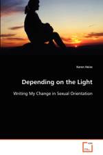 Depending on the Light - Writing My Change in Sexual Orientation af Karen Heise