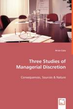 Three Studies of Managerial Discretion af Arran Caza