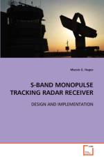S-Band Monopulse Tracking Radar Receiver af Mussie G Hagos