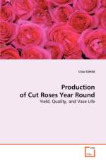 Production of Cut Roses Year Round af Liisa Sarkka