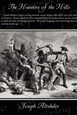 The Hunters of the Hills af Joseph Altsheler
