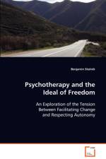 Psychotherapy and the Ideal of Freedom af Benjamin Skolnik