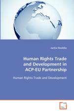 Human Rights Trade and Development in ACP-EU Partnership af Justice Nwobike