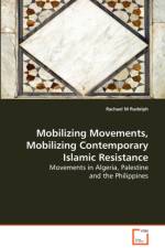 Mobilizing Movements, Mobilizing Contemporary Islamic Resistance af Rachael M Rudolph