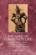 The African Community Life af Kalu O Uche
