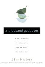 A Thousand Goodbyes af Jim Huber