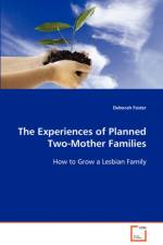 The Experiences of Planned Two-Mother Families af Deborah Foster