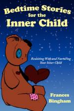 Bedtime Stories for the Inner Child af Frances Bingham