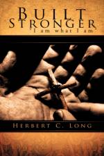 Built Stronger af Herbert C Long