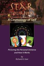 Star Journey - A Cosmology of Self af Richard Geer