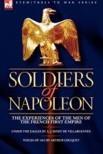 Soldiers of Napoleon af A J Doisy De Villargennes