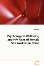 Psychological Wellbeing and HIV Risks of Female Sex Workers in China af Yan Hong