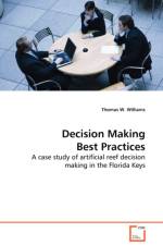 Decision Making Best Practices - A case study of artificial reef decision making in the Florida Keys af Thomas W Williams