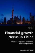 Financial-growth Nexus in China af Jia Ren