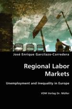 Regional Labor Markets af Jose Enrique Garcilazo-Corredera