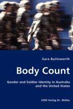 Body Count - Gender and Soldier Identity in Australia and the United States af Sara Buttsworth