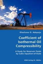 Coefficient of Isothermal Oil Compressibility- A Study for Reservoir Fluids by Cubic Equation-of-State af Olaoluwa O Adepoju