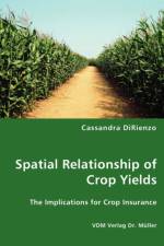 Spatial Relationship of Crop Yields af Cassandra Dirienzo
