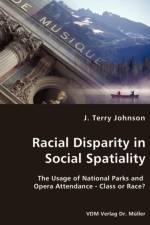 Racial Disparity in Social Spatiality af J Terry Johnson