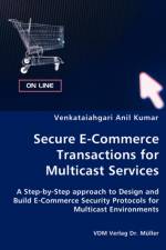Secure E-Commerce Transactions for Multicast Services af Venkataiahgari Anil Kumar