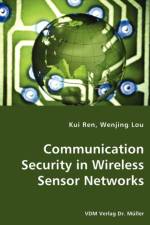 Communication Security in Wireless Sensor Networks af Kui Ren