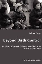 Beyond Birth Control af Juhua Yang