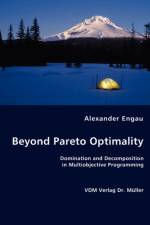 Beyond Pareto Optimality af Alexander Engau