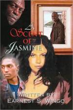 A Scent of Jasmine af Earnest S Wingo