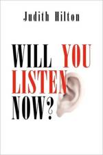 Will You Listen Now? af Judith Hilton