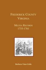 Frederick County, Virginia, Militia Records 1755-1761 af Barbara Vines Little