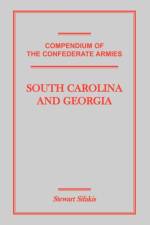 Compendium of the Confederate Armies af Stewart Sifakis