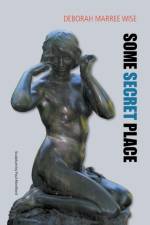 Some Secret Place af Deborah Marree Wise