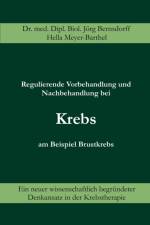 Regulierende Vorbehandlung und Nachbehandlung bei Krebs am Beispiel Brustkrebs af Hella Meyer-Barthel