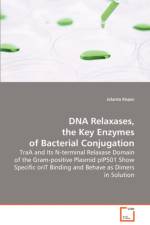 DNA Relaxases, the Key Enzymes of Bacterial Conjugation af Jolanta Kopec