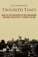 Troubled Times af Gene Baumgaertner